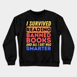 I Survived Reading Banned Books Crewneck Sweatshirt